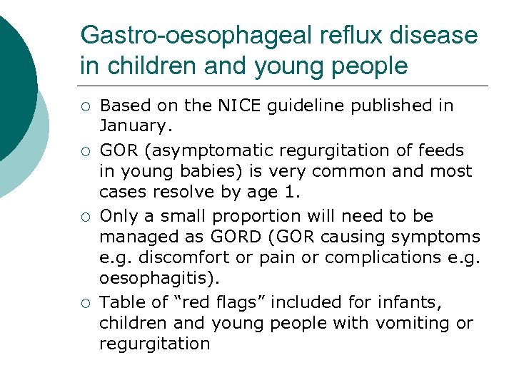 Gastro-oesophageal reflux disease in children and young people ¡ ¡ Based on the NICE