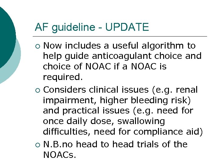 AF guideline - UPDATE Now includes a useful algorithm to help guide anticoagulant choice