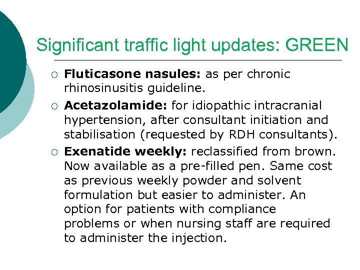 Significant traffic light updates: GREEN ¡ ¡ ¡ Fluticasone nasules: as per chronic rhinosinusitis