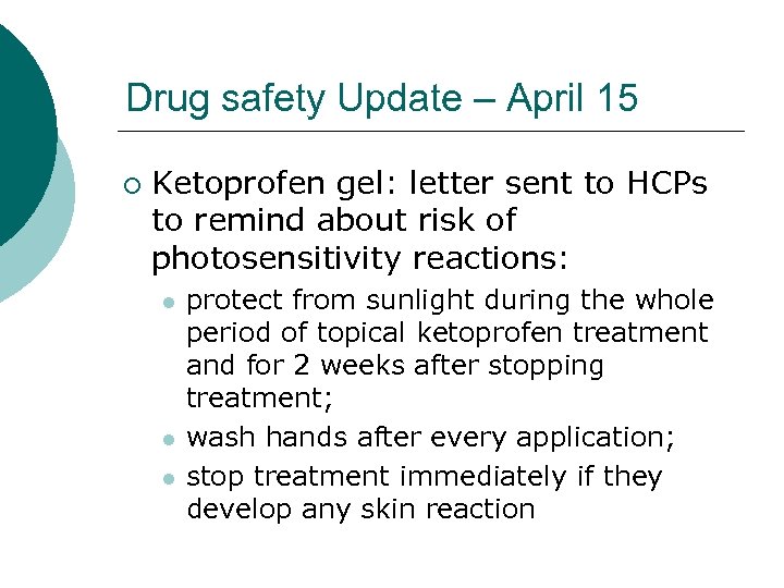 Drug safety Update – April 15 ¡ Ketoprofen gel: letter sent to HCPs to