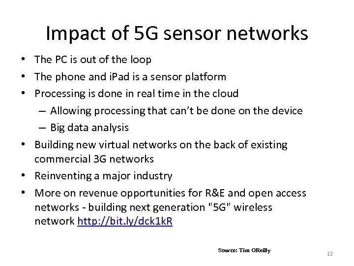 Impact of 5 G sensor networks • The PC is out of the loop