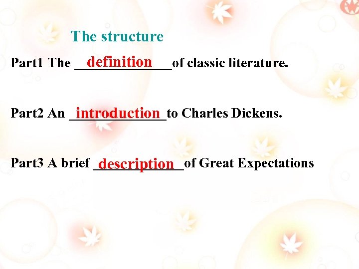 The structure definition Part 1 The _______of classic literature. Part 2 An _______to Charles
