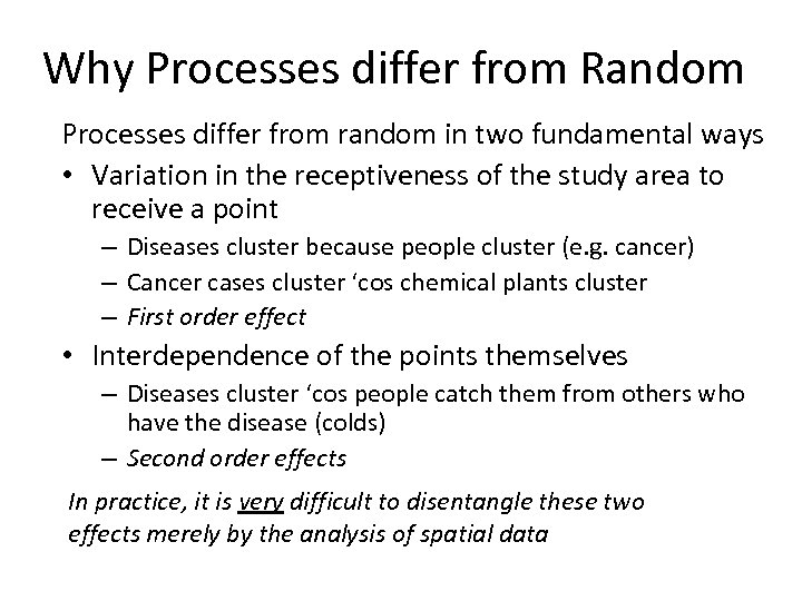 Why Processes differ from Random Processes differ from random in two fundamental ways •