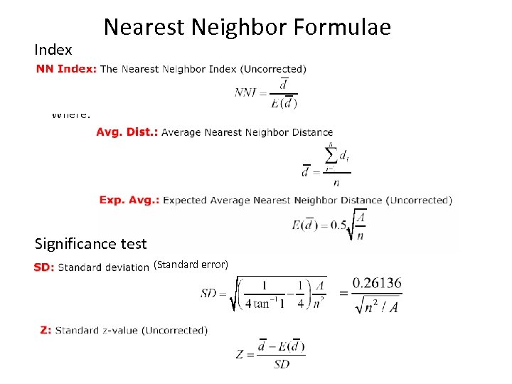 Index Nearest Neighbor Formulae Where: Significance test (Standard error) 