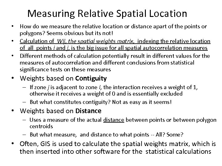 Measuring Relative Spatial Location • How do we measure the relative location or distance