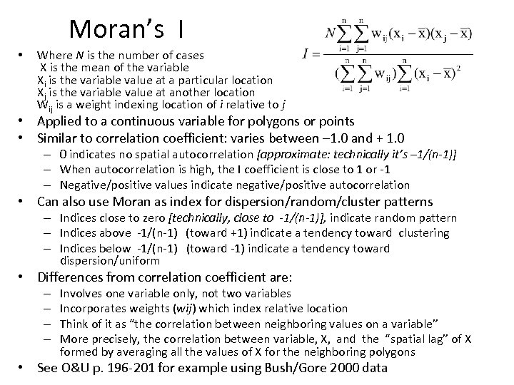 Moran’s I • Where N is the number of cases X is the mean