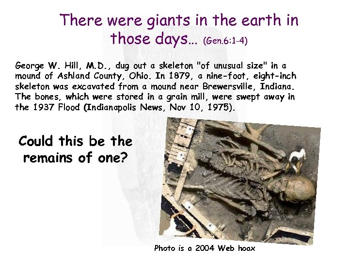 There were giants in the earth in those days… (Gen. 6: 1 -4) George