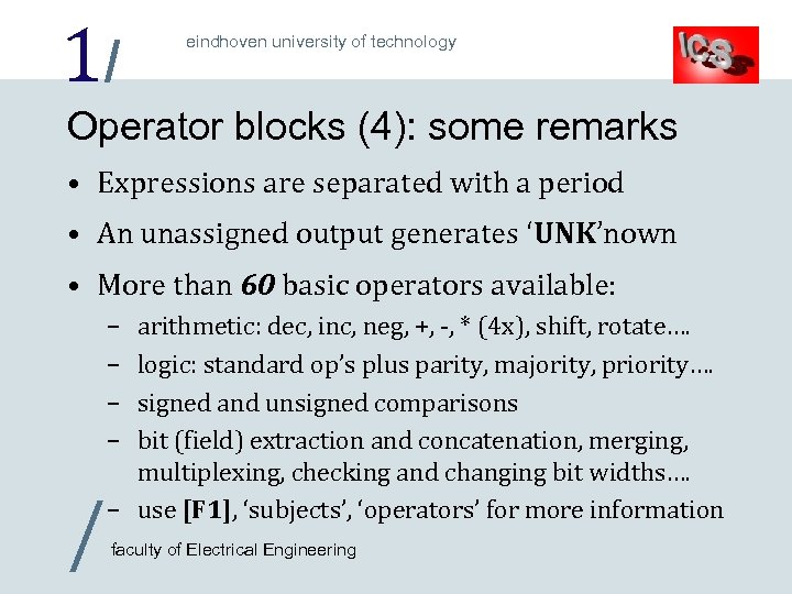 1/ eindhoven university of technology Operator blocks (4): some remarks • Expressions are separated