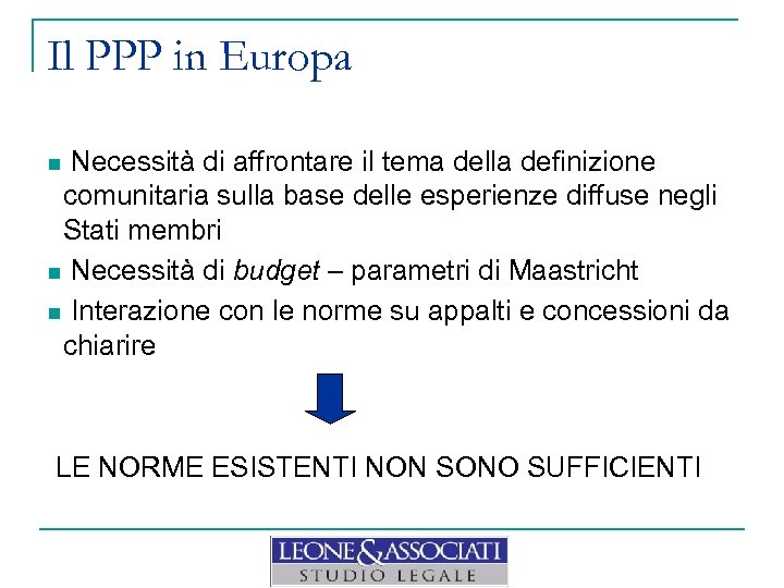 Il PPP in Europa Necessità di affrontare il tema della definizione comunitaria sulla base