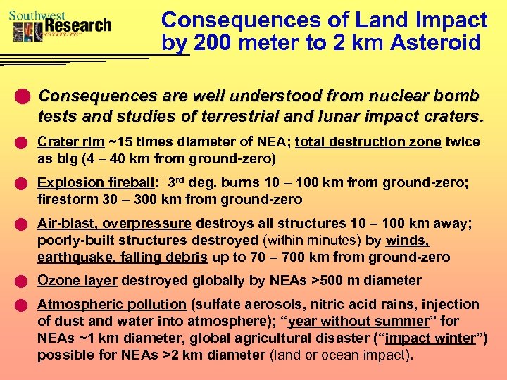 Consequences of Land Impact by 200 meter to 2 km Asteroid n Consequences are
