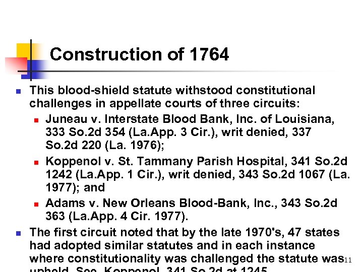 Construction of 1764 n n This blood-shield statute withstood constitutional challenges in appellate courts