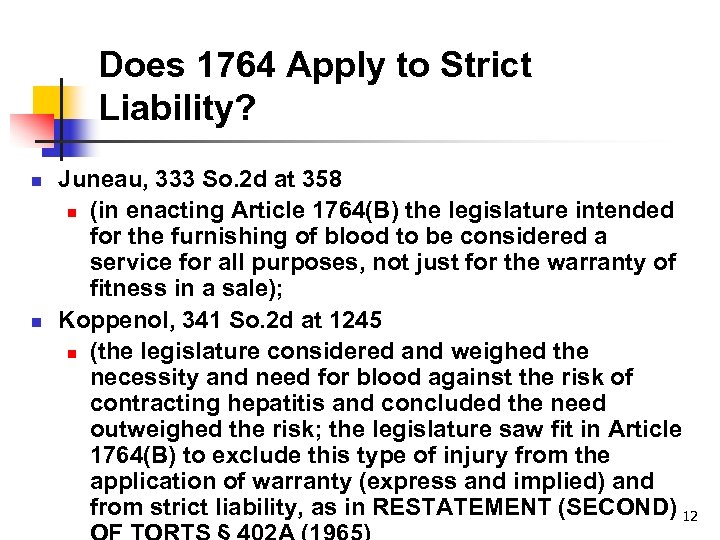 Does 1764 Apply to Strict Liability? n n Juneau, 333 So. 2 d at