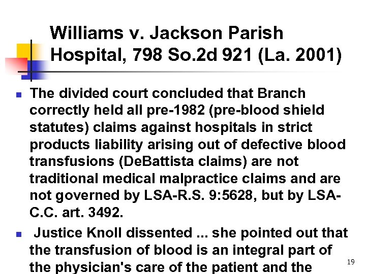 Williams v. Jackson Parish Hospital, 798 So. 2 d 921 (La. 2001) n n