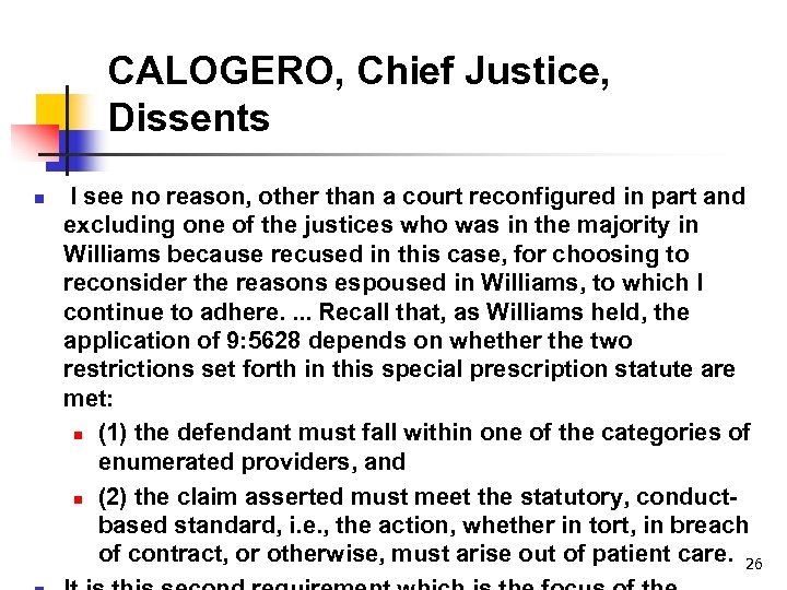 CALOGERO, Chief Justice, Dissents n I see no reason, other than a court reconfigured