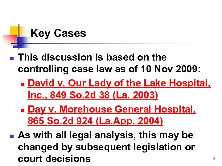Key Cases n n This discussion is based on the controlling case law as