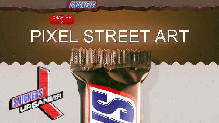 CHAPTER X PIXEL STREET ART 