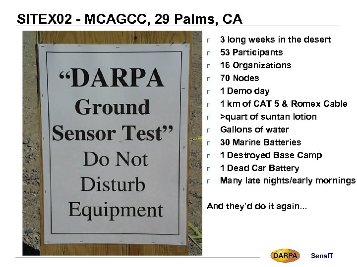 SITEX 02 - MCAGCC, 29 Palms, CA n n n 3 long weeks in