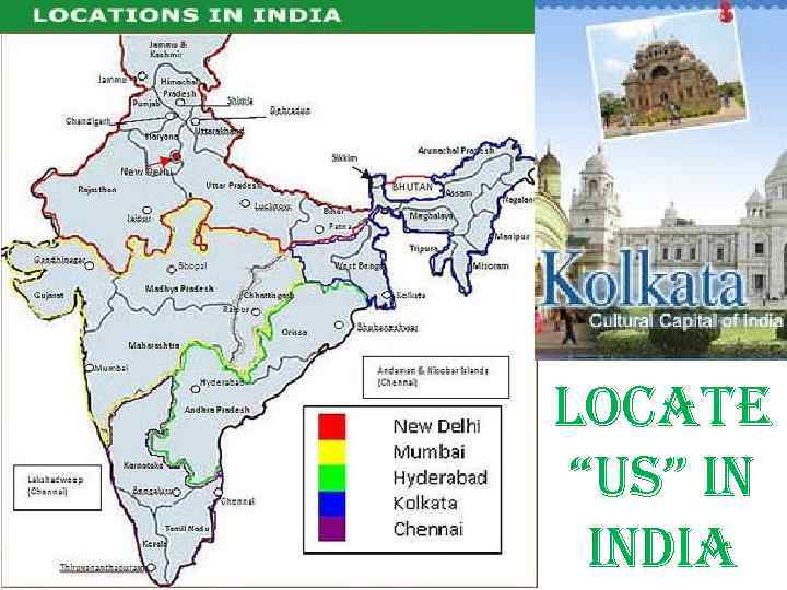 LOCATE “US” IN INDIA 