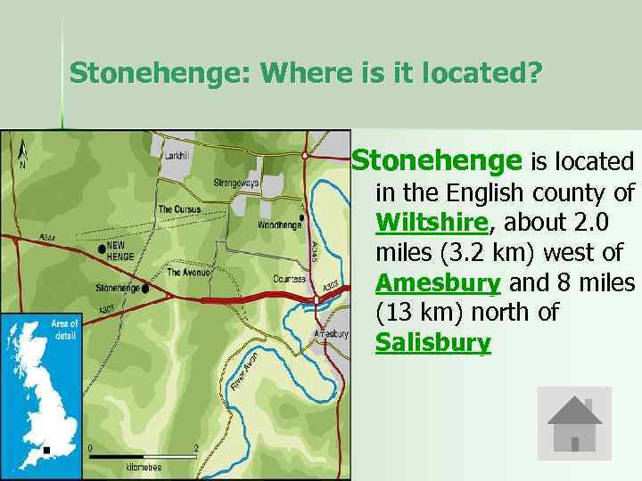 Stonehenge: Where is it located? Stonehenge is located in the English county of Wiltshire,