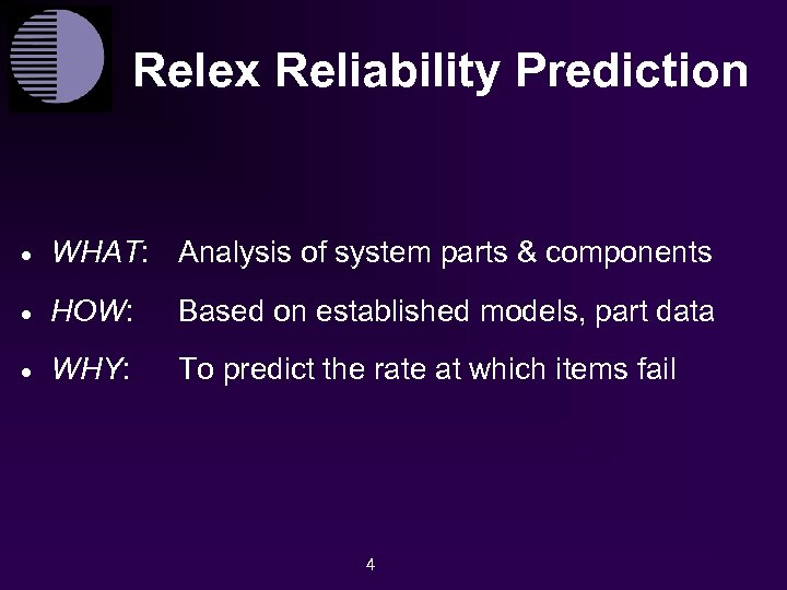 Relex Reliability Prediction · WHAT: Analysis of system parts & components · HOW: Based