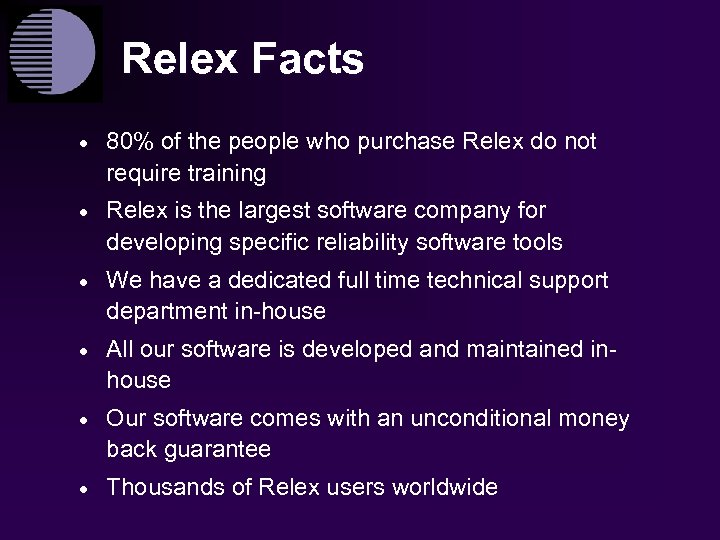 Relex Facts · 80% of the people who purchase Relex do not require training