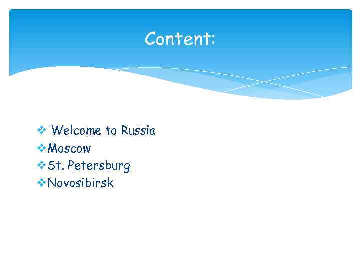 Content: v Welcome to Russia v. Moscow v. St. Petersburg v. Novosibirsk 