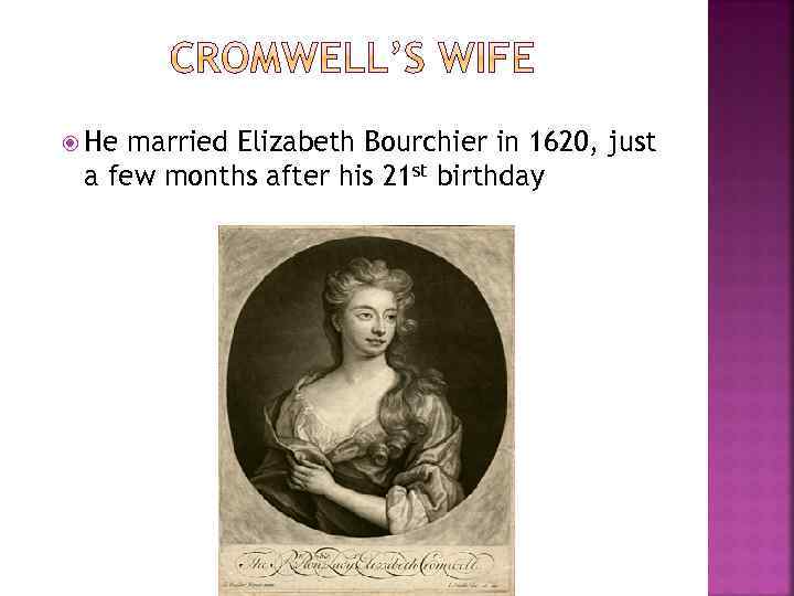  He married Elizabeth Bourchier in 1620, just a few months after his 21