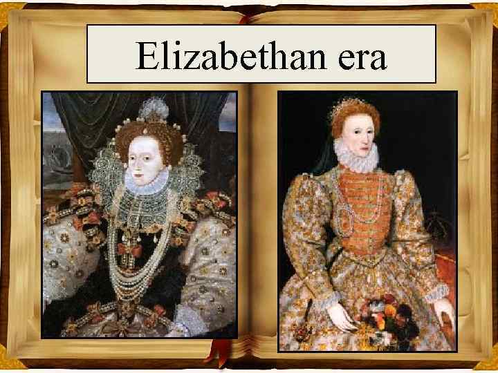 Elizabethan era 