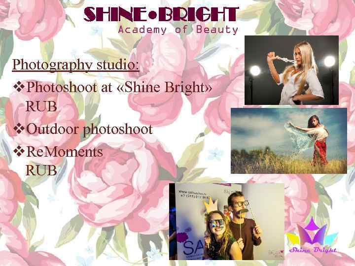 SHINE●BRIGHT Academy of Beauty Photography studio: v. Photoshoot at «Shine Bright» RUB v. Outdoor