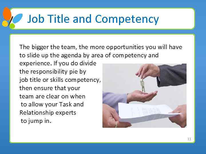 Job Title and Competency The bigger the team, the more opportunities you will have