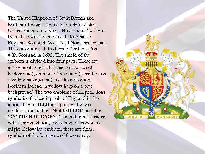 The United Kingdom of Great Britain and Northern Ireland The State Emblem of the