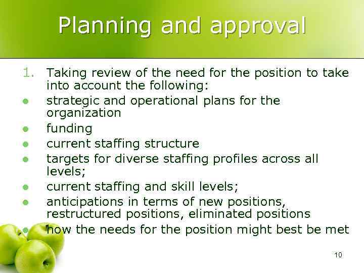 Planning and approval 1. Taking review of the need for the position to take