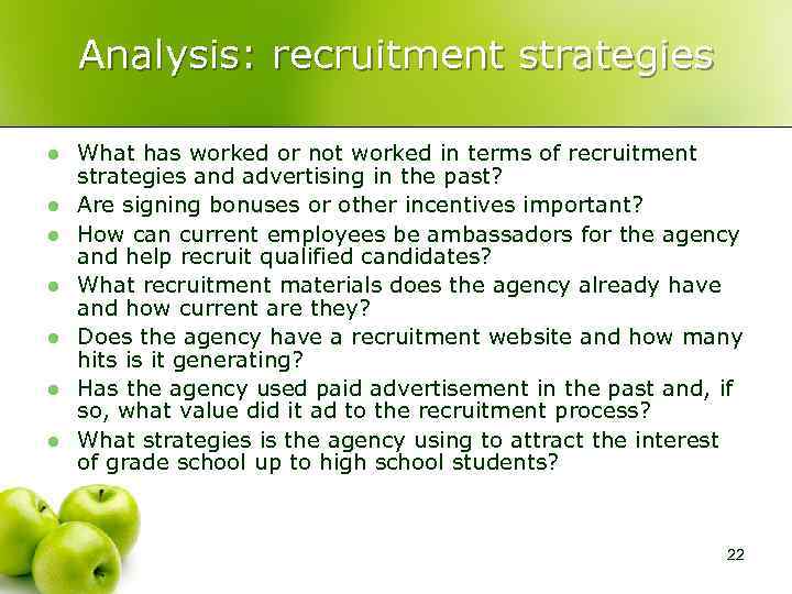 Analysis: recruitment strategies l l l l What has worked or not worked in