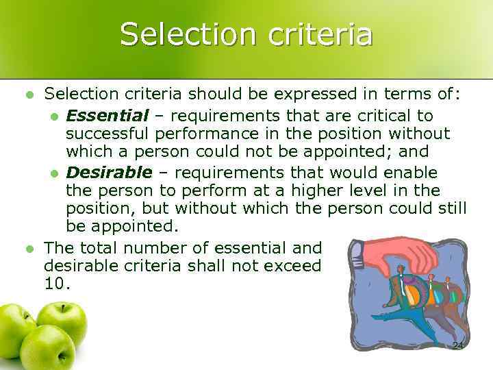 Selection criteria l l Selection criteria should be expressed in terms of: l Essential