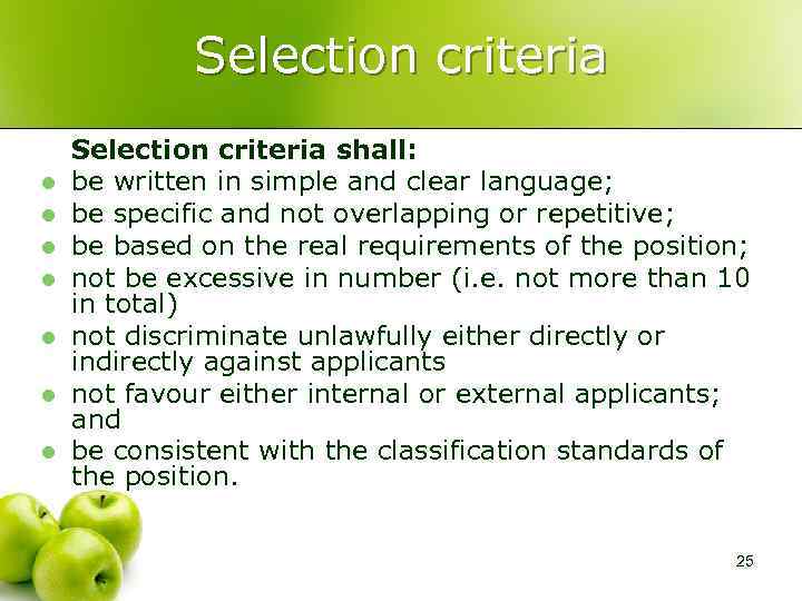 Selection criteria l l l l Selection criteria shall: be written in simple and