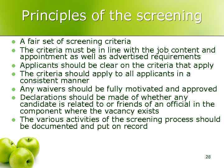 Principles of the screening l l l l A fair set of screening criteria