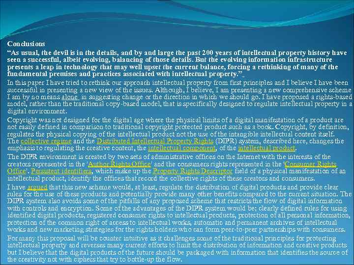 Conclusions “As usual, the devil is in the details, and by and large the