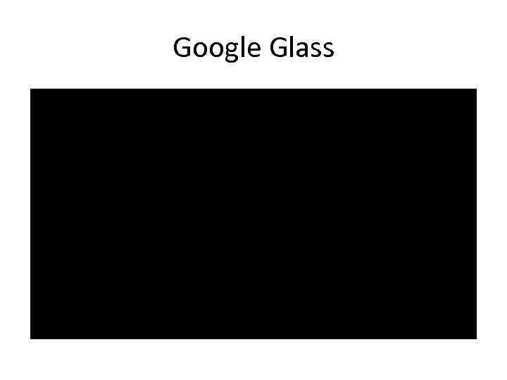 Google Glass 