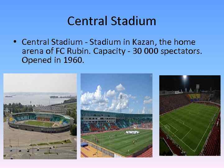 Central Stadium • Central Stadium - Stadium in Kazan, the home arena of FC