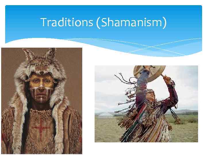 Traditions (Shamanism) 
