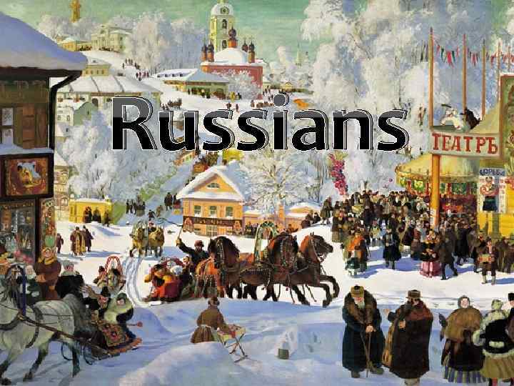 Russians 