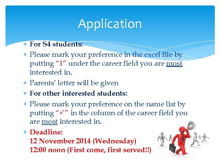 Application For S 4 students: Please mark your preference in the excel file by