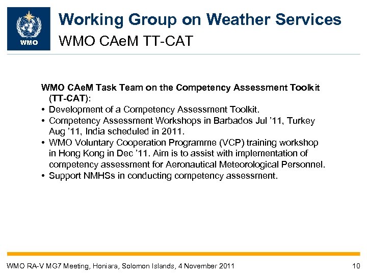 Working Group on Weather Services WMO CAe. M TT-CAT WMO CAe. M Task Team