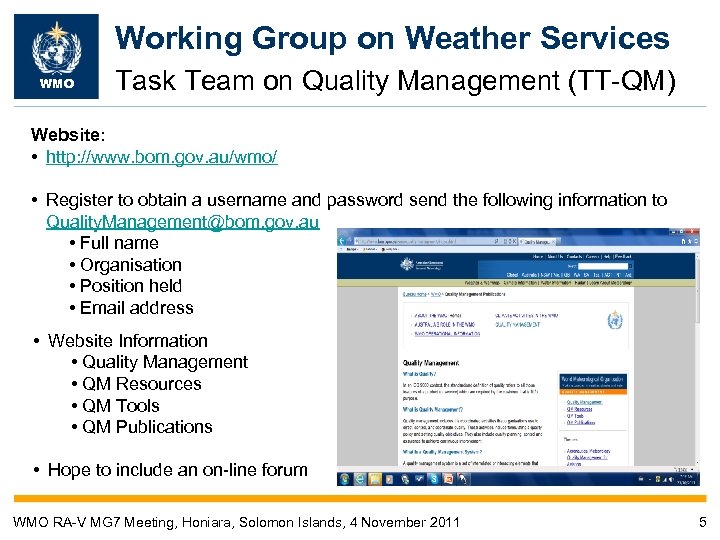 Working Group on Weather Services WMO Task Team on Quality Management (TT-QM) Website: •