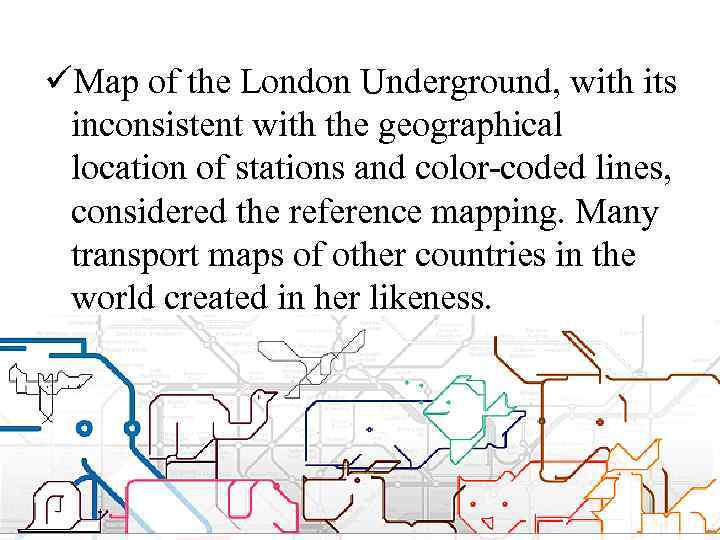 üMap of the London Underground, with its inconsistent with the geographical location of stations