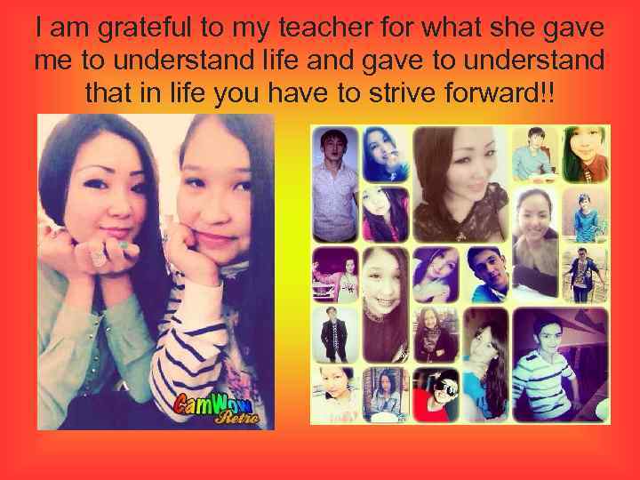 I am grateful to my teacher for what she gave me to understand life