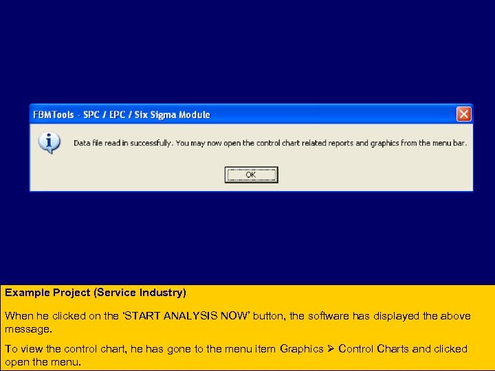 Example Project (Service Industry) When he clicked on the ‘START ANALYSIS NOW’ button, the