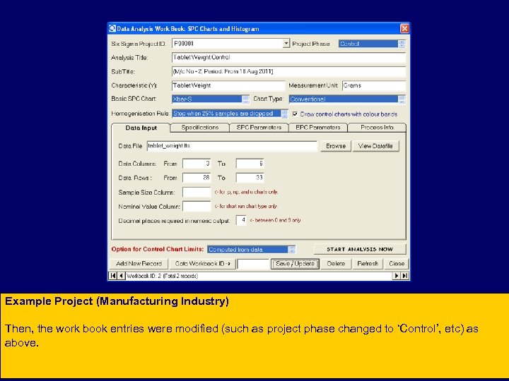 Example Project (Manufacturing Industry) Then, the work book entries were modified (such as project
