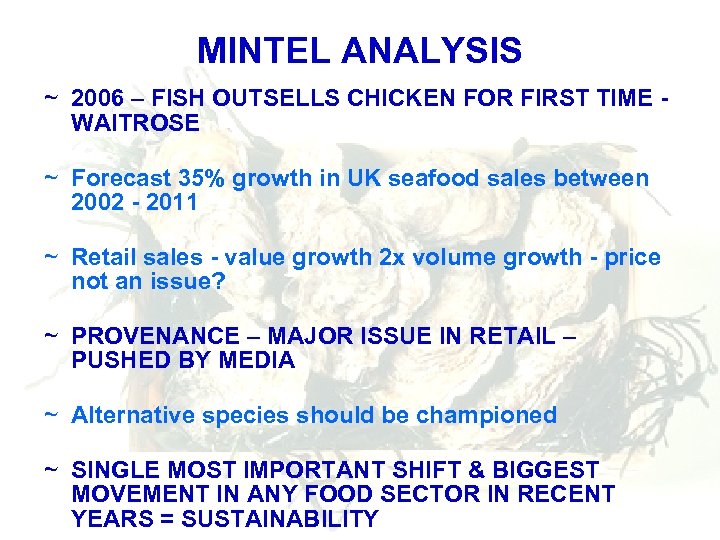 MINTEL ANALYSIS ~ 2006 – FISH OUTSELLS CHICKEN FOR FIRST TIME WAITROSE ~ Forecast