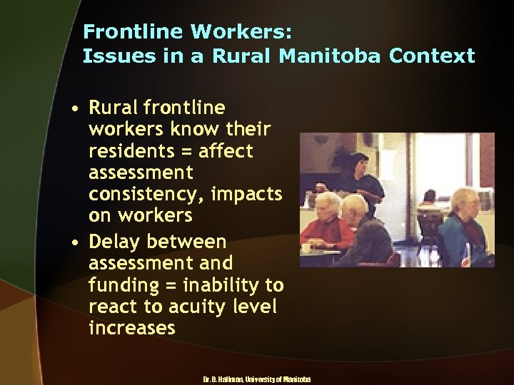 Frontline Workers: Issues in a Rural Manitoba Context • Rural frontline workers know their